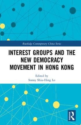 Lo |  Interest Groups and the New Democracy Movement in Hong Kong | Buch |  Sack Fachmedien