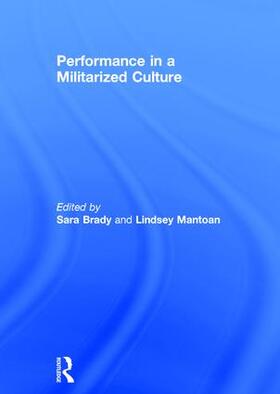 Brady / Mantoan |  Performance in a Militarized Culture | Buch |  Sack Fachmedien