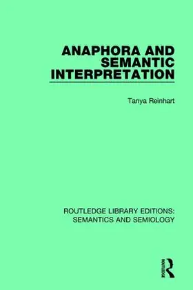 Reinhart |  Anaphora and Semantic Interpretation | Buch |  Sack Fachmedien