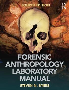 Byers / Juarez |  Forensic Anthropology Laboratory Manual | Buch |  Sack Fachmedien