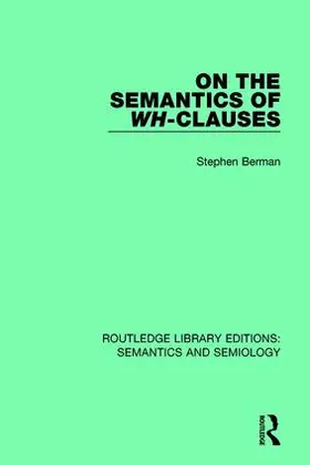 Boulton / Berman |  On the Semantics of Wh-Clauses | Buch |  Sack Fachmedien