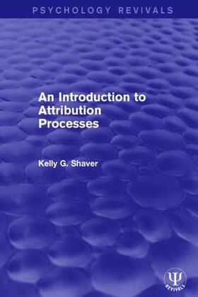 Shaver |  An Introduction to Attribution Processes | Buch |  Sack Fachmedien