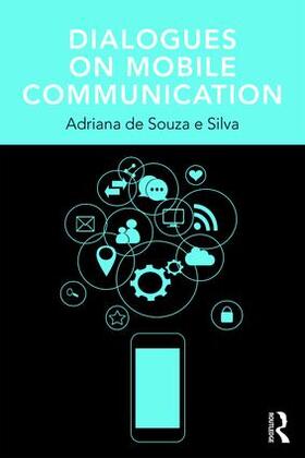 de Souza e Silva |  Dialogues on Mobile Communication | Buch |  Sack Fachmedien