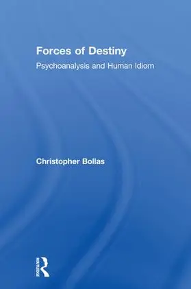 Bollas |  Forces of Destiny | Buch |  Sack Fachmedien