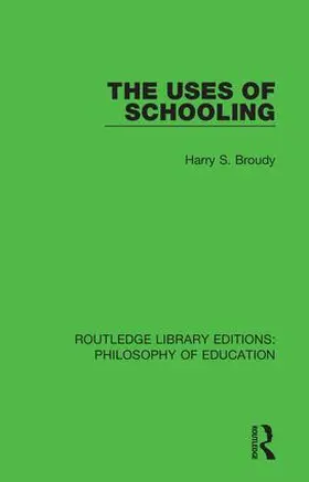 Broudy |  The Uses of Schooling | Buch |  Sack Fachmedien