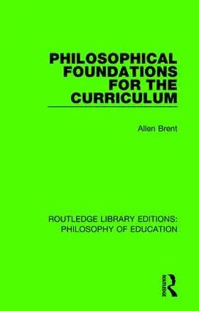 Brent |  Philosophical Foundations for the Curriculum | Buch |  Sack Fachmedien