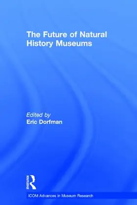 Dorfman |  The Future of Natural History Museums | Buch |  Sack Fachmedien