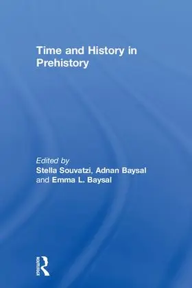 Souvatzi / Baysal |  Time and History in Prehistory | Buch |  Sack Fachmedien