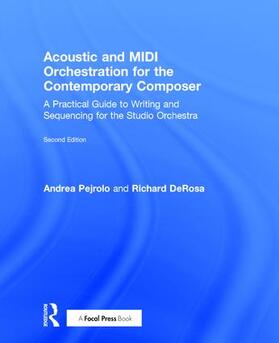 Pejrolo / DeRosa |  Acoustic and MIDI Orchestration for the Contemporary Composer | Buch |  Sack Fachmedien