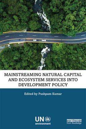 Kumar |  Mainstreaming Natural Capital and Ecosystem Services into Development Policy | Buch |  Sack Fachmedien