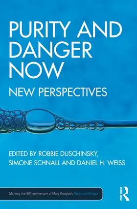 Duschinsky / Schnall / Weiss |  Purity and Danger Now | Buch |  Sack Fachmedien