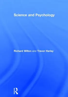 Wilton / Harley |  Science and Psychology | Buch |  Sack Fachmedien