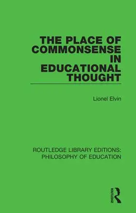 Elvin |  The Place of Commonsense in Educational Thought | Buch |  Sack Fachmedien