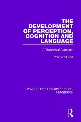 van Geert | The Development of Perception, Cognition and Language | Buch | 978-1-138-69443-9 | sack.de