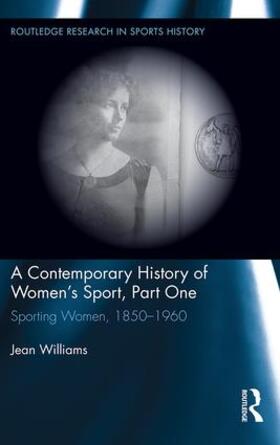 Williams |  A Contemporary History of Women's Sport, Part One | Buch |  Sack Fachmedien