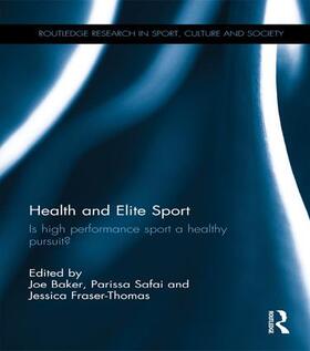 Baker / Safai / Fraser-Thomas |  Health and Elite Sport | Buch |  Sack Fachmedien