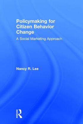 Lee |  Policymaking for Citizen Behavior Change | Buch |  Sack Fachmedien