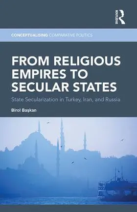 Ba¿kan / Baskan |  From Religious Empires to Secular States | Buch |  Sack Fachmedien