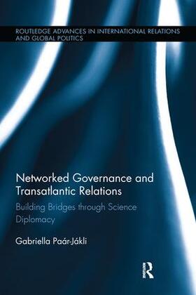 Paár-Jákli / Paar-Jakli |  Networked Governance and Transatlantic Relations | Buch |  Sack Fachmedien