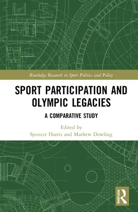 Dowling / Harris |  Sport Participation and Olympic Legacies | Buch |  Sack Fachmedien