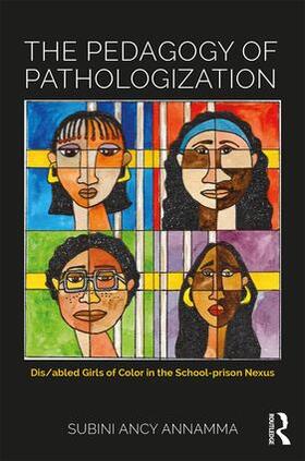Annamma |  The Pedagogy of Pathologization | Buch |  Sack Fachmedien