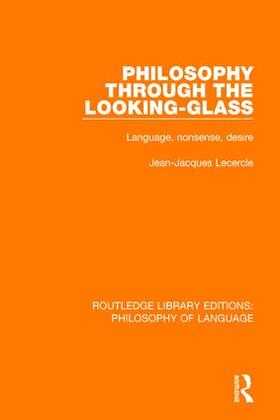 Lecercle |  Philosophy Through The Looking-Glass | Buch |  Sack Fachmedien