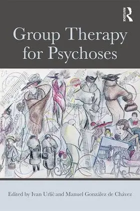 Urli¿ / Urlic / De Chavez | Group Therapy for Psychoses | Buch | 978-1-138-69710-2 | sack.de