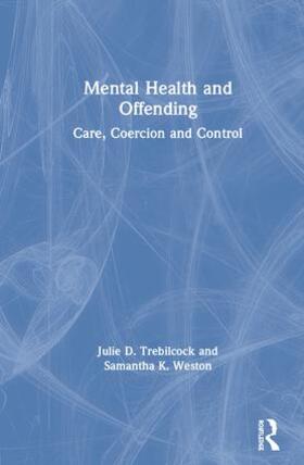 Trebilcock / Weston |  Mental Health and Offending | Buch |  Sack Fachmedien