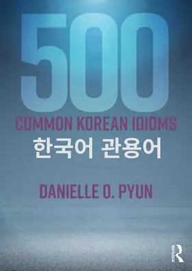 Pyun |  500 Common Korean Idioms | Buch |  Sack Fachmedien