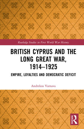 Varnava |  British Cyprus and the Long Great War, 1914-1925 | Buch |  Sack Fachmedien