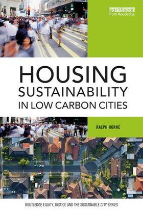 Horne |  Housing Sustainability in Low Carbon Cities | Buch |  Sack Fachmedien