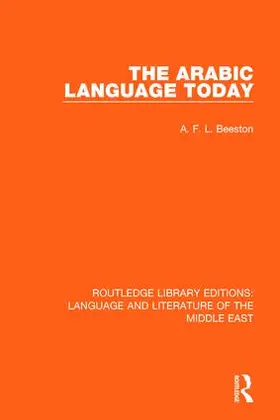 Beeston |  The Arabic Language Today | Buch |  Sack Fachmedien