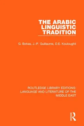 Bohas / Guillaume / Kouloughli |  The Arabic Linguistic Tradition | Buch |  Sack Fachmedien