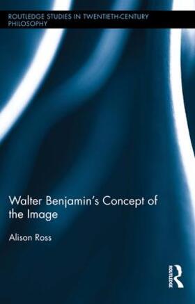 Ross |  Walter Benjamin's Concept of the Image | Buch |  Sack Fachmedien