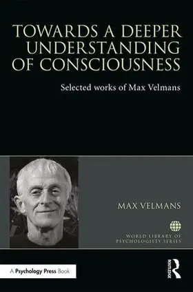 Velmans |  Towards a Deeper Understanding of Consciousness | Buch |  Sack Fachmedien