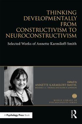 Karmiloff-Smith / Thomas / Johnson |  Thinking Developmentally from Constructivism to Neuroconstructivism | Buch |  Sack Fachmedien