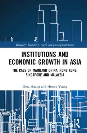 Huang / Yeung |  Institutions and Economic Growth in Asia | Buch |  Sack Fachmedien