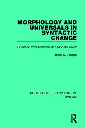 Joseph |  Morphology and Universals in Syntactic Change | Buch |  Sack Fachmedien