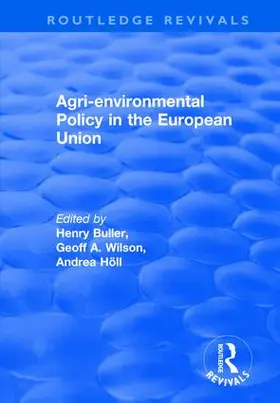 Buller / Wilson / Holl |  Agri-environmental Policy in the European Union | Buch |  Sack Fachmedien