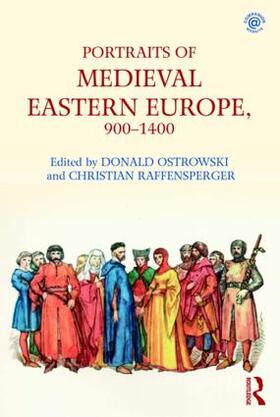 Raffensperger / Ostrowski |  Portraits of Medieval Eastern Europe, 900-1400 | Buch |  Sack Fachmedien