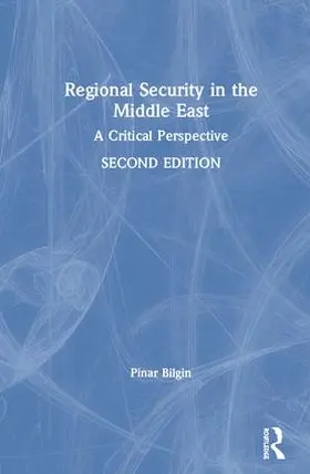 Bilgin |  Regional Security in the Middle East | Buch |  Sack Fachmedien