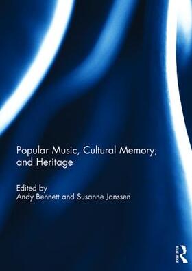 Bennett / Janssen |  Popular Music, Cultural Memory, and Heritage | Buch |  Sack Fachmedien