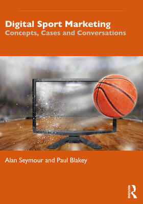 Seymour / Blakey |  Digital Sport Marketing | Buch |  Sack Fachmedien