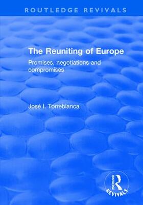 Torreblanca |  The Reuniting of Europe | Buch |  Sack Fachmedien