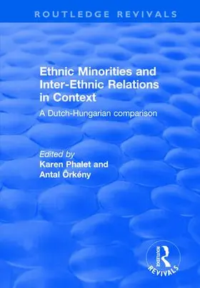 Phalet / Orkeny |  Ethnic Minorities and Inter-ethnic Relations in Context | Buch |  Sack Fachmedien