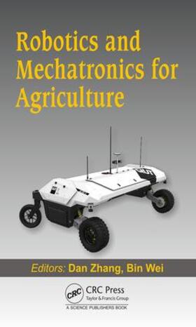 Zhang / Wei |  Robotics and Mechatronics for Agriculture | Buch |  Sack Fachmedien