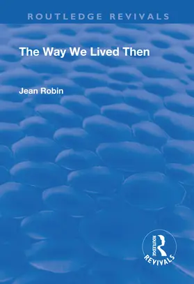 Robin |  The Way We Lived Then | Buch |  Sack Fachmedien