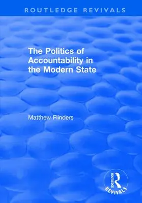 Flinders |  The Politics of Accountability in the Modern State | Buch |  Sack Fachmedien