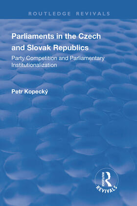 Kopecky / Kopecký |  Parliaments in the Czech and Slovak Republics | Buch |  Sack Fachmedien