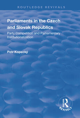 Kopecky / Kopecký |  Parliaments in the Czech and Slovak Republics | Buch |  Sack Fachmedien